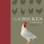 The Chicken A Natural History by General Editor, Dr. Mark Hauber